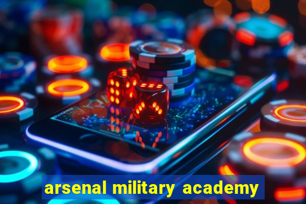 arsenal military academy